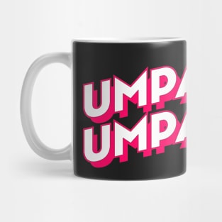 U Umpah Umpah! Mug